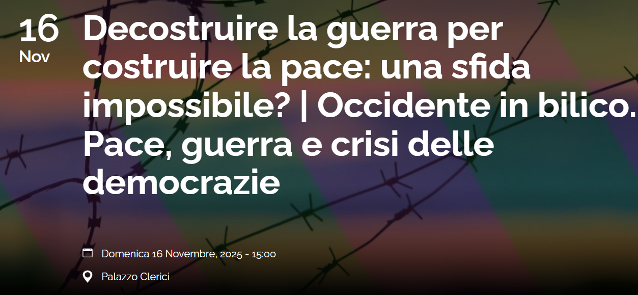 Decostruire la guerra per costruire la pace: una sfida impossibile?